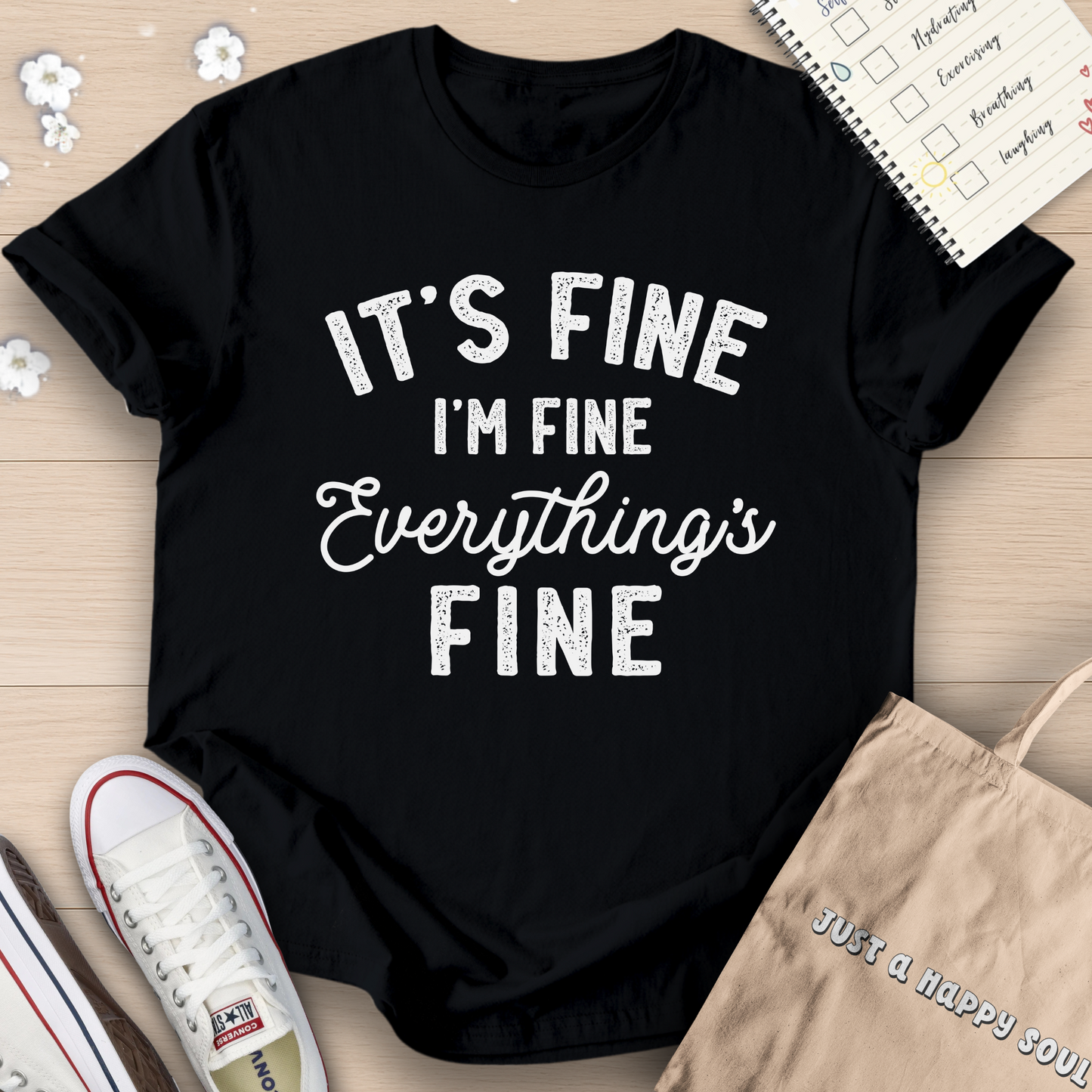It's Fine I'm Fine Everything's Fine T-Shirt