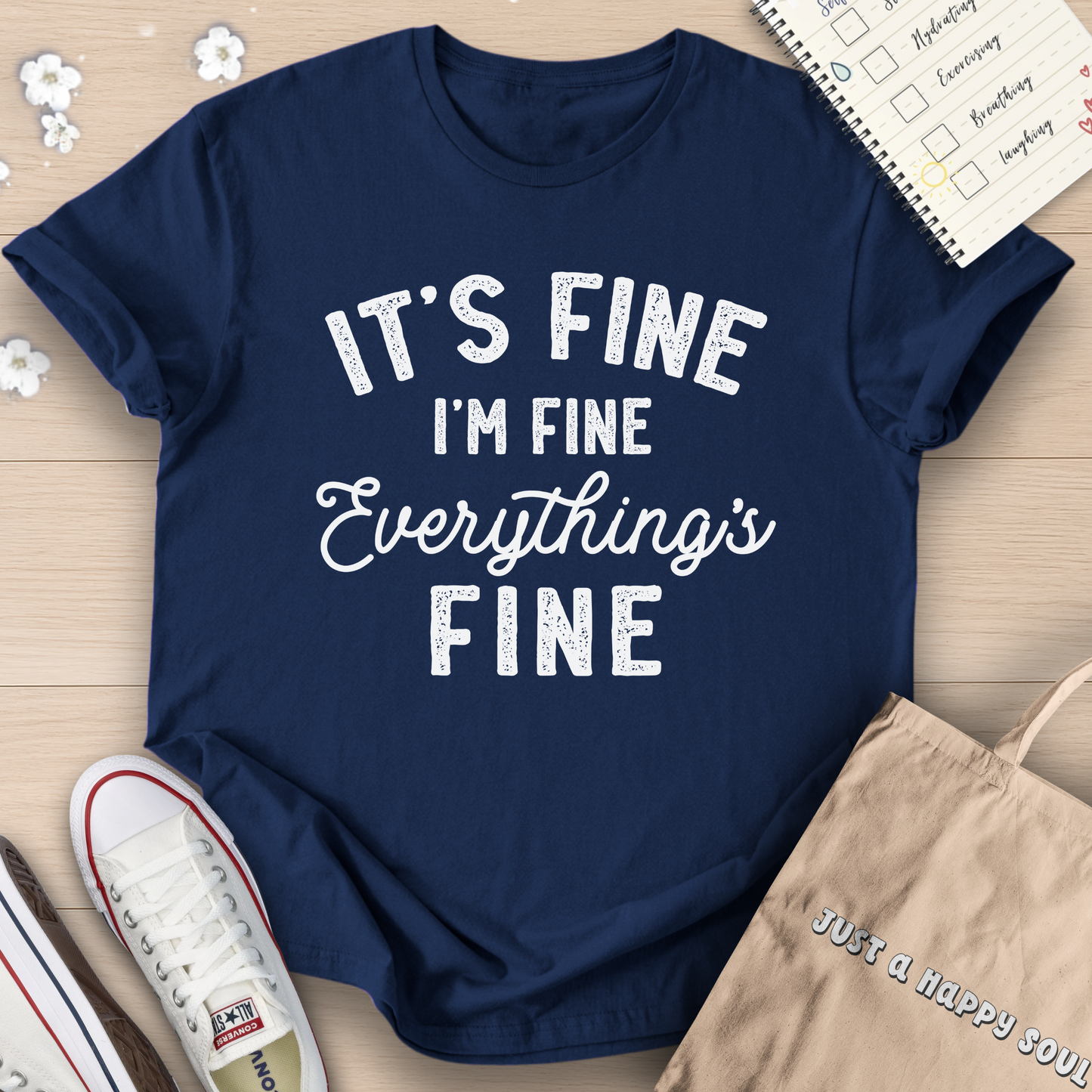 It's Fine I'm Fine Everything's Fine T-Shirt