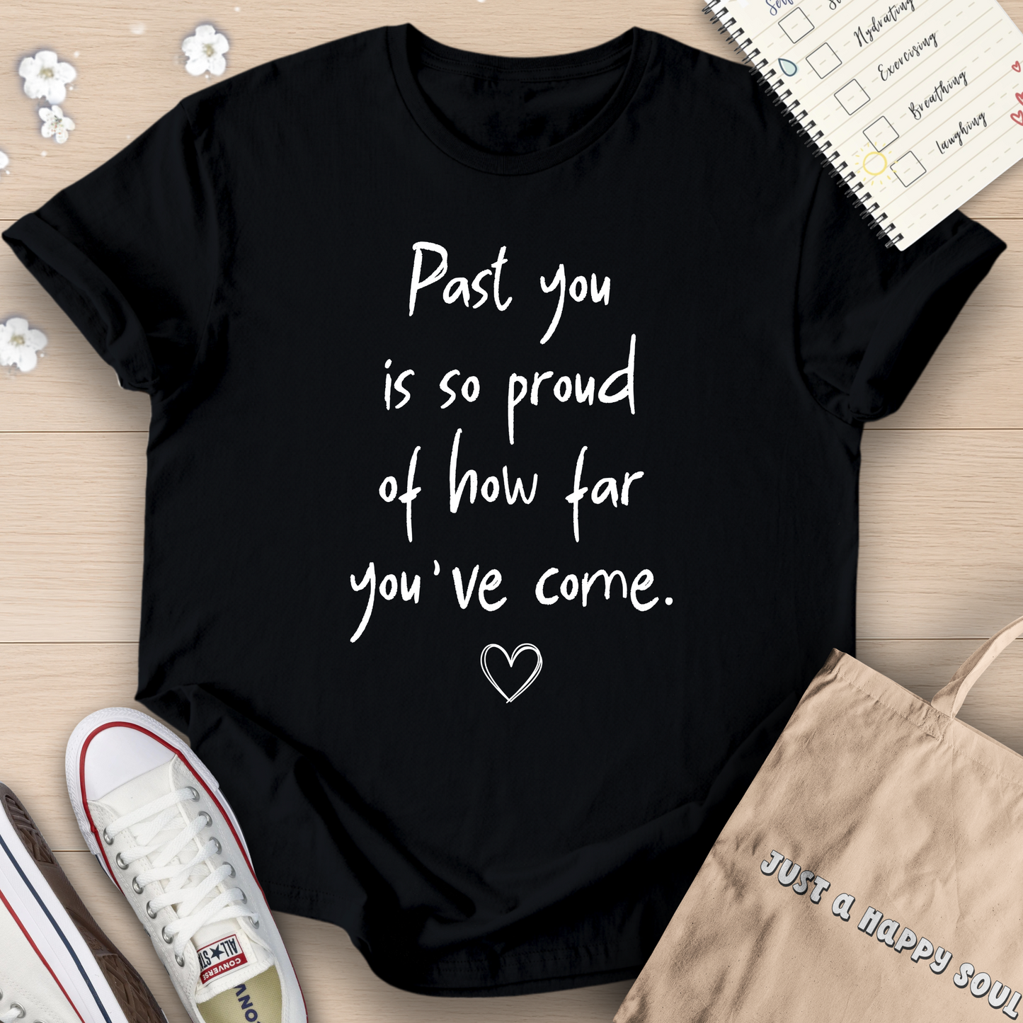 Past You Is So Proud Of How Far You've Come T-Shirt