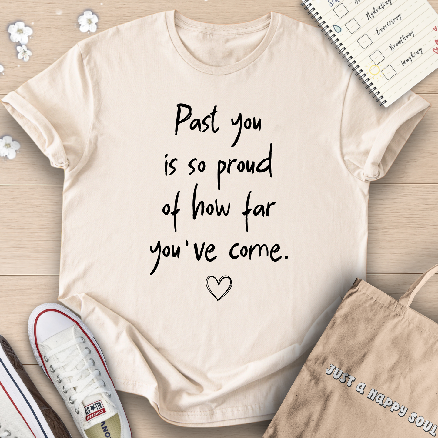 Past You Is So Proud Of How Far You've Come T-Shirt