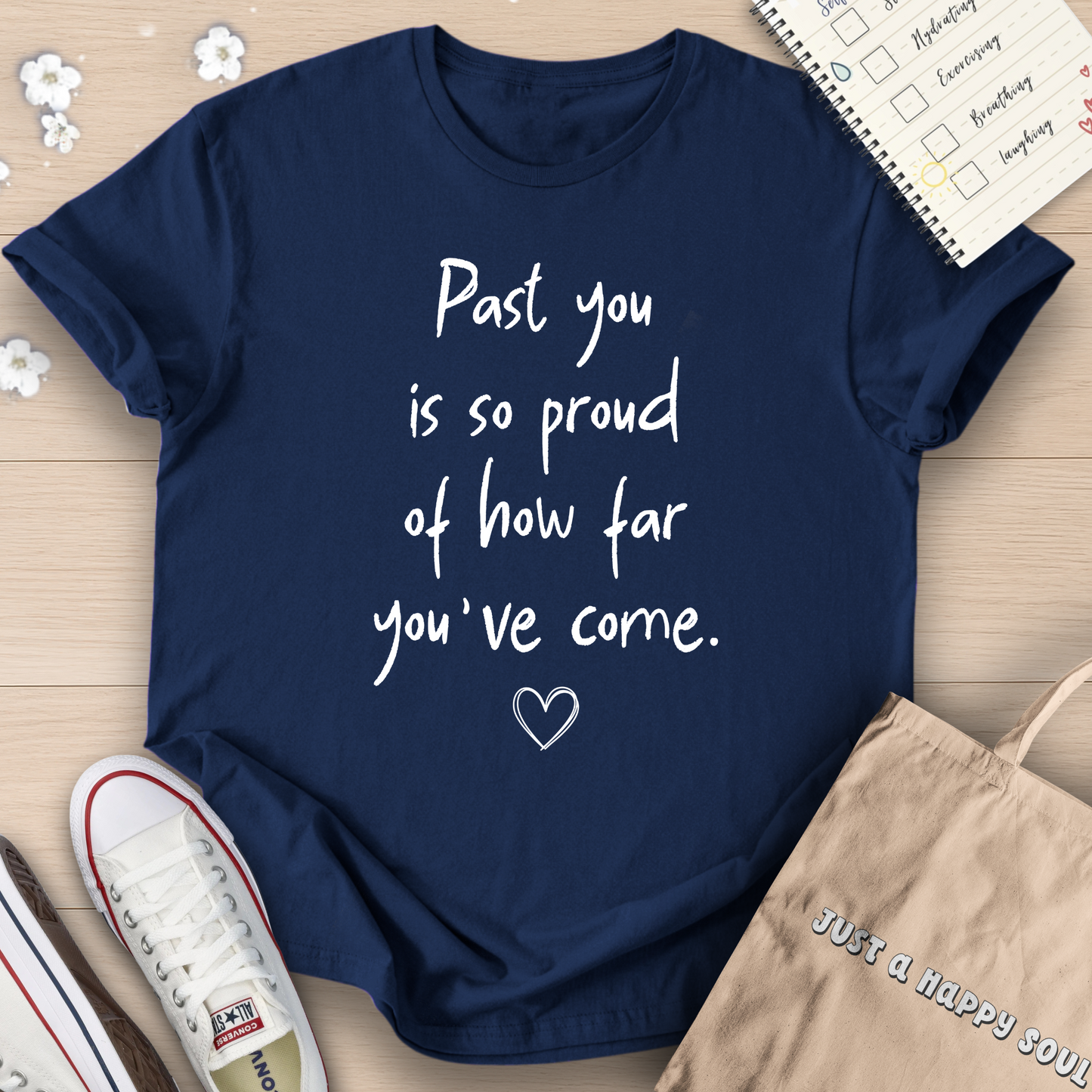 Past You Is So Proud Of How Far You've Come T-Shirt