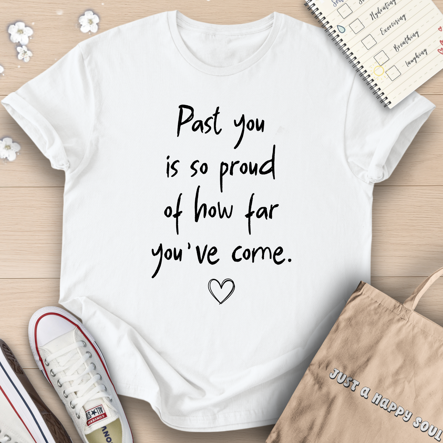 Past You Is So Proud Of How Far You've Come T-Shirt