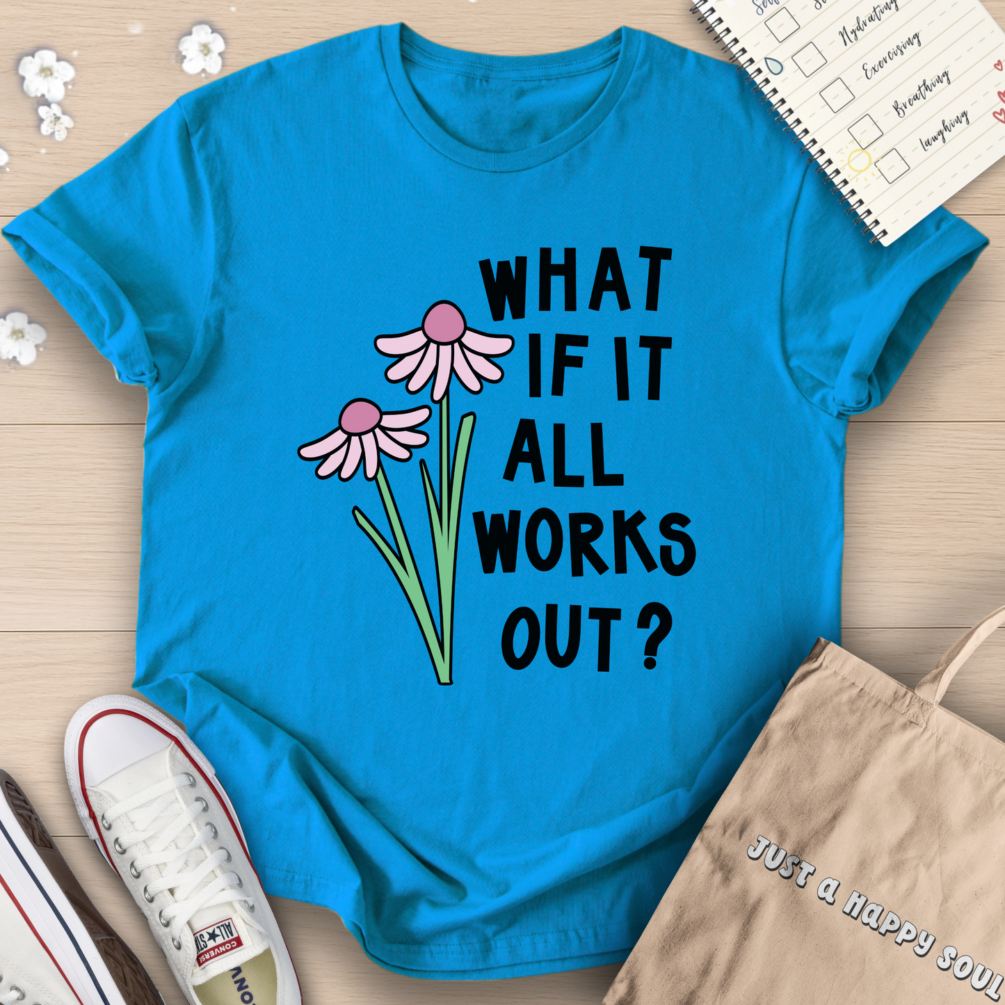 What If It All Works Out? T-Shirt