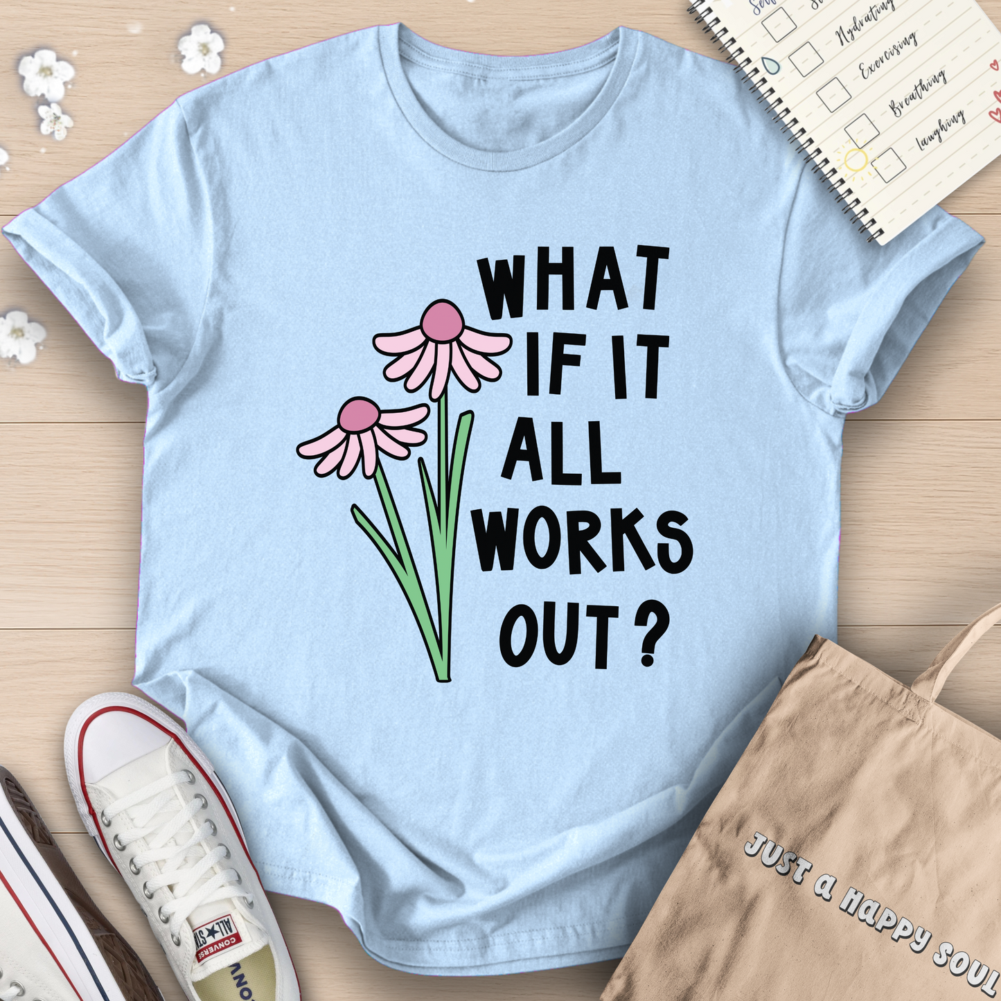 What If It All Works Out? T-Shirt