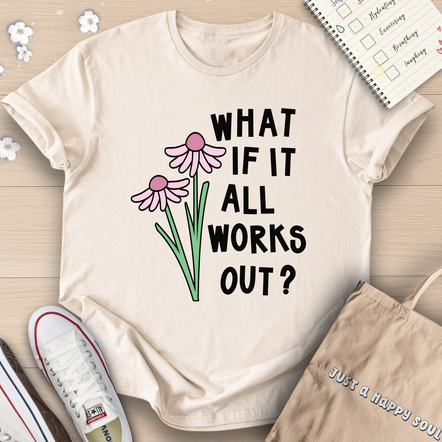 What If It All Works Out? T-Shirt