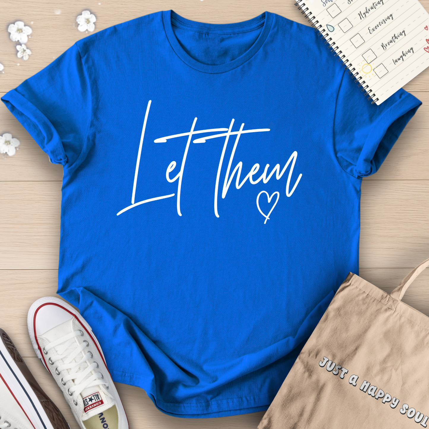Let Them T-Shirt