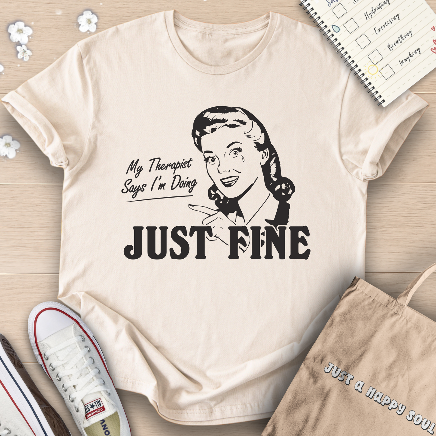 My Therapist Says Im Doing Just Fine T-Shirt