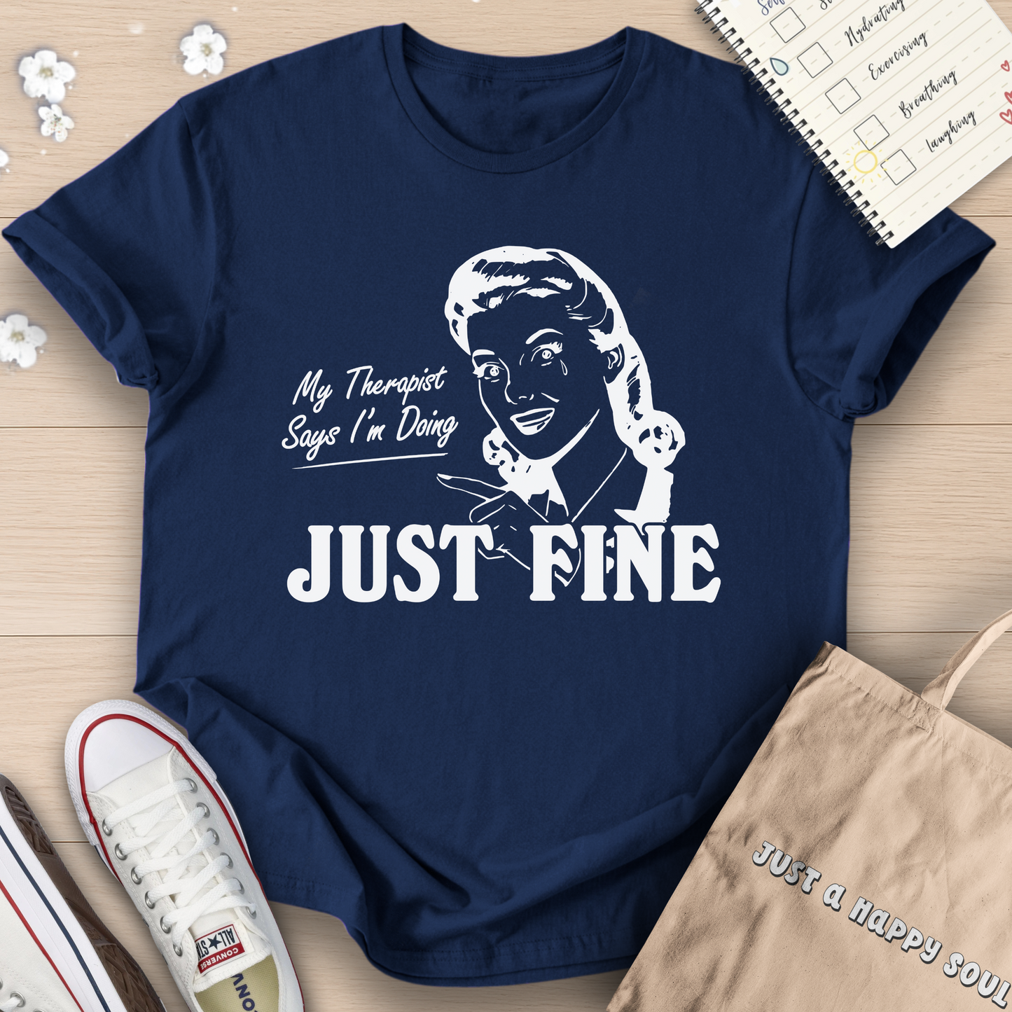 My Therapist Says Im Doing Just Fine T-Shirt