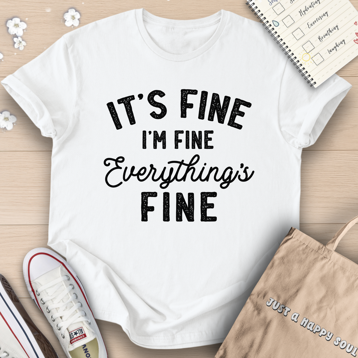 It's Fine I'm Fine Everything's Fine T-Shirt