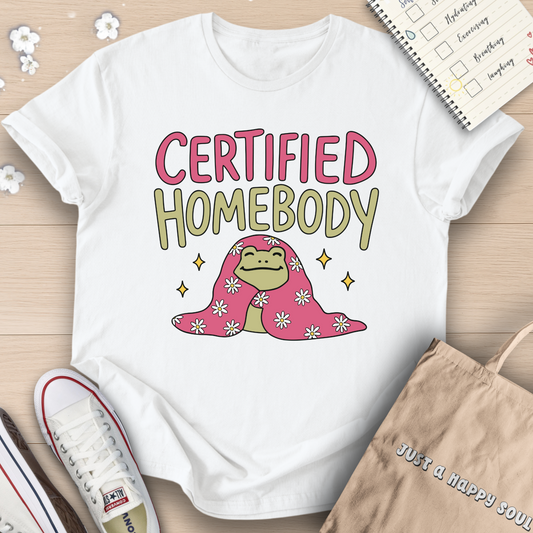 Certified Homebody T-Shirt