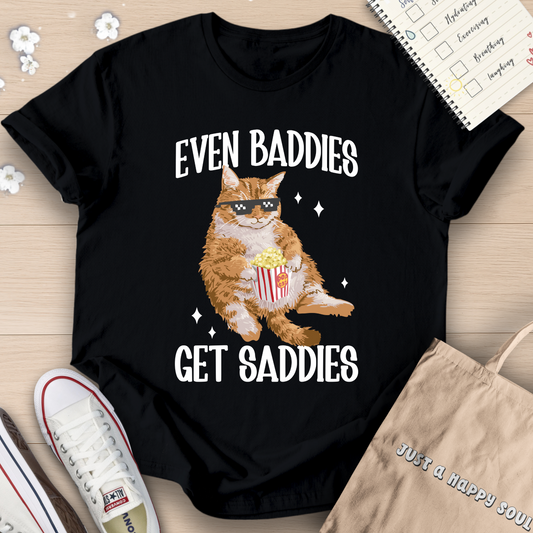 Even Baddies Get Saddies T-Shirt Black